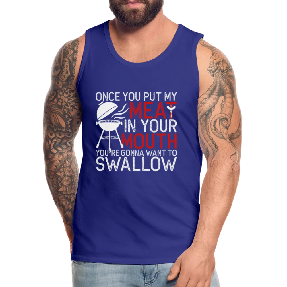 My Meat In Your Mouth (BBQ Humor) Men’s Premium Tank Top