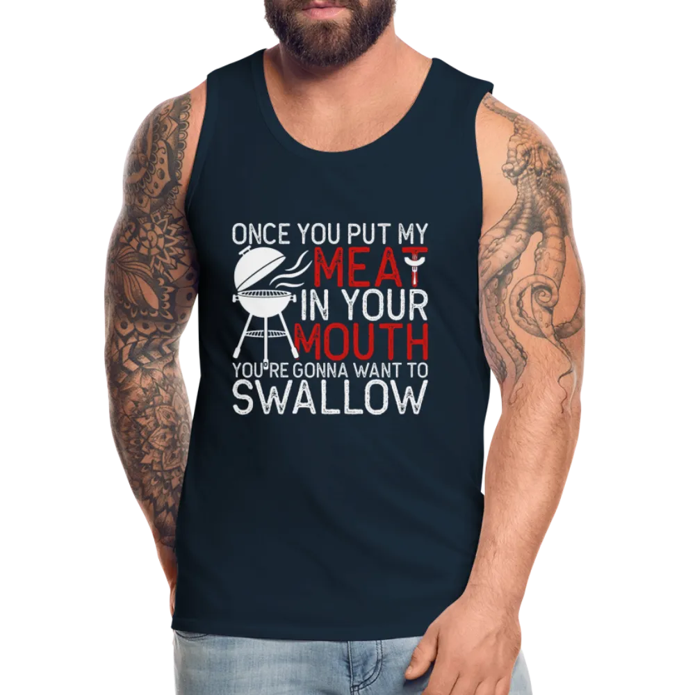 My Meat In Your Mouth (BBQ Humor) Men’s Premium Tank Top