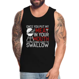 My Meat In Your Mouth (BBQ Humor) Men’s Premium Tank Top